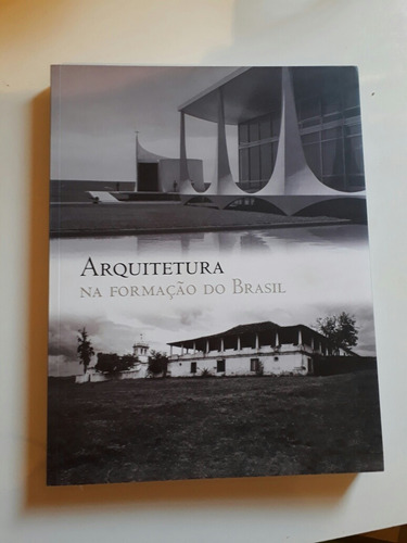 Livro: Arquitetura Na Formação Do Brasil .