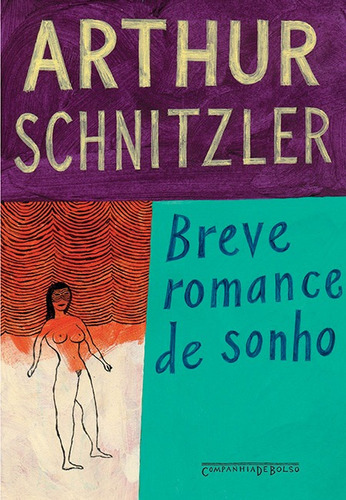 Breve romance de sonho, de Schnitzler, Arthur. Editora Schwarcz SA, capa mole em português, 2008