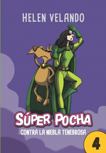 Super Pocha 4. Contra La Niebla Tenebrosa - Helen Velando