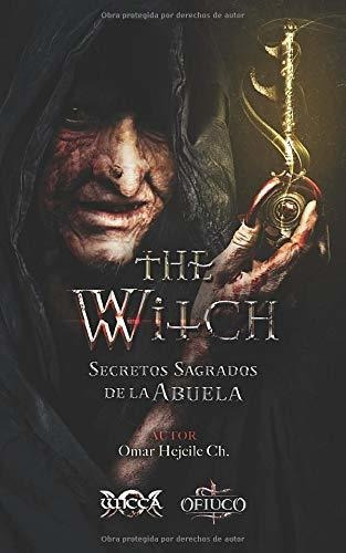 The Witch Secretos Sagrados De La Abuela, De Omar Hejeile. Editorial Wicca, Tapa Blanda En Español