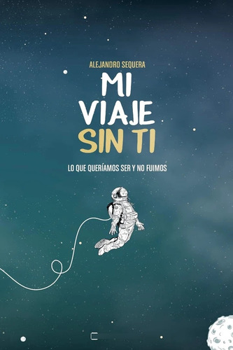 Mi Viaje Sin Ti | Libro Original