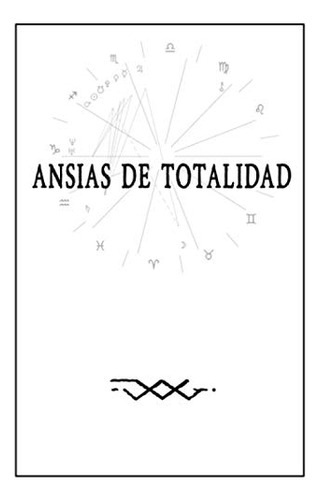 Ansias De Totalidad