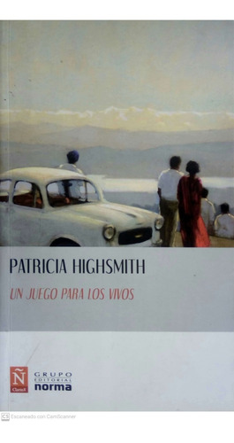 Un Juego Para Los Vivos - Patricia Highsmith