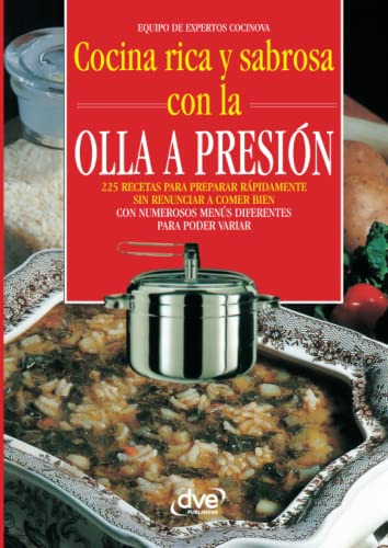 Cocina Rica Y Sabrosa Con La Olla A Presion