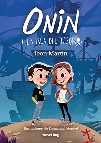 Onin Y La Isla Del Tesoro: 1 -las Aventuras De Onin-