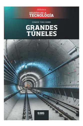 Libro: Grandes Túneles: El Túnel De San Gotardo (biblioteca: