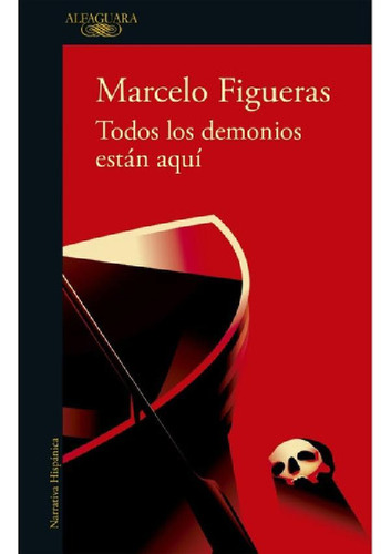 Libro - Todos Los Demonios Estan Aqui - Marcelo Figueras