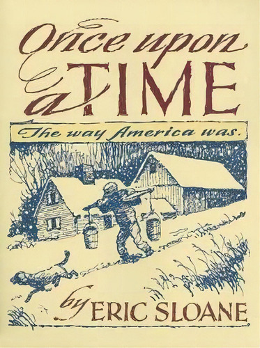 Once Upon A Time, De Eric Sloane. Editorial Dover Publications Inc, Tapa Blanda En Inglés