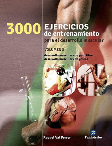 3000 Ejercicios De Desarrollo Muscular Volumen 3
