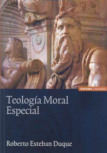  Teología Moral Especial  -  Esteban Luque, Roberto 