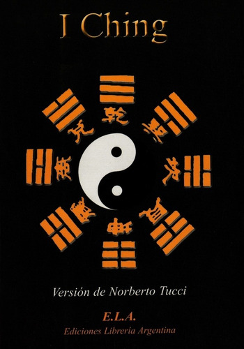 I Ching Versión Norberto Tucci, Norberto Tucci, Ela