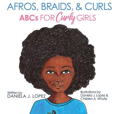 Libro Afros, Braids, & Curls: Abcs For Curly Girls - Lope...