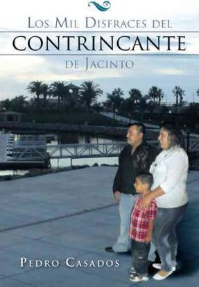 Libro Los Mil Disfraces Del Contrincante De Jacinto - Ped...