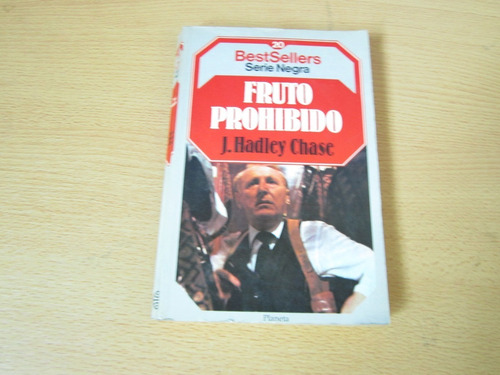 Fruto Prohibido - J.hadley Chase - Ed: Planeta