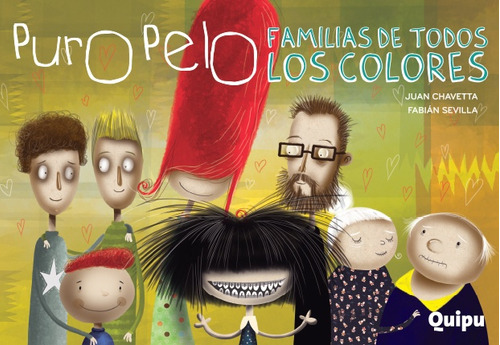 Puro Pelo. Familias De Todos Los Colores - Juan Chavetta / F