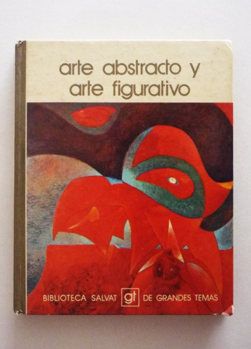 Arte Abstracto Y Arte Figurativo - Biblioteca Salvat