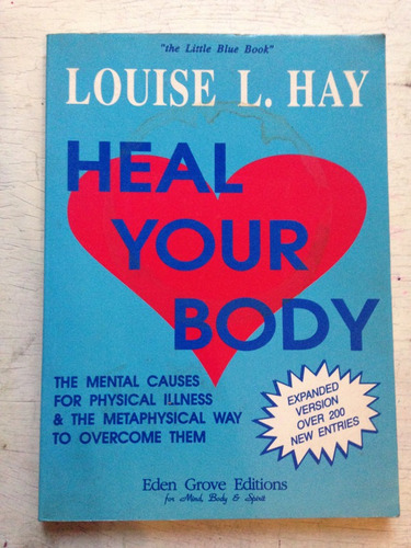 Heal Your Body Louise L. Hay