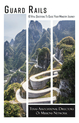 Guard Rails: 10 Vital Questions To Guide Your Ministry Journey, De Yancey, Roger., Vol. 1. Editorial Lightning Source Inc, Tapa Blanda En Inglés