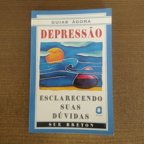 Livro Depressão: Esclarecendo Suas Dúvidas - Sue Breton (Usado)