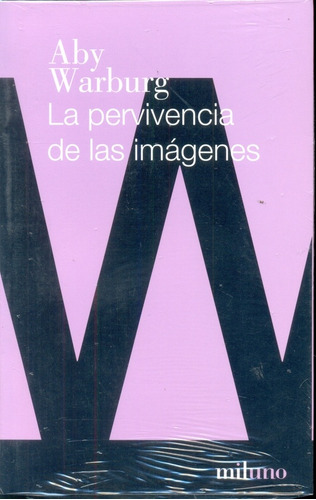 Pervivencia De Las Imágenes, Aby Warburg, Miluno