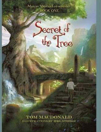 Libro Secret Of The Tree : Marcus Speer's Ecosentinel: Bo...