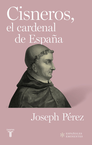 Cisneros El Cardenal De España - Perez Joseph