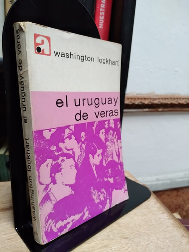 El Uruguay De Veras - Washington Lockhart