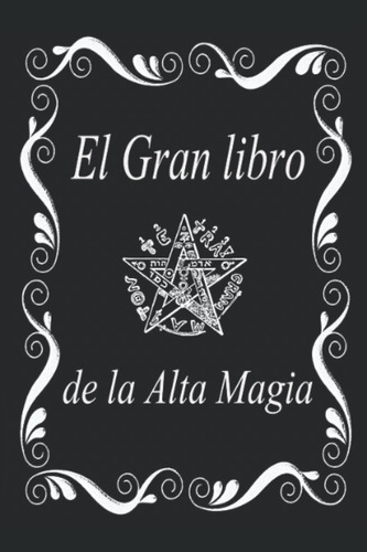 Libro: El Gran Libro De La Alta Magia (spanish Edition)