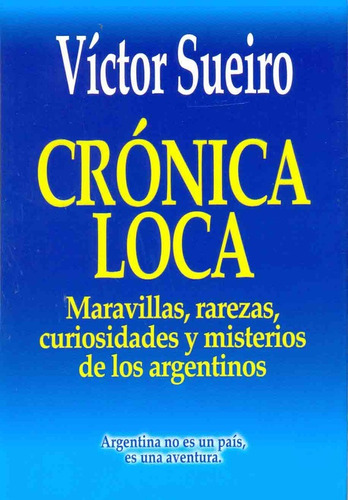Crónica Loca - Sueiro, Sueiro, Sueiro