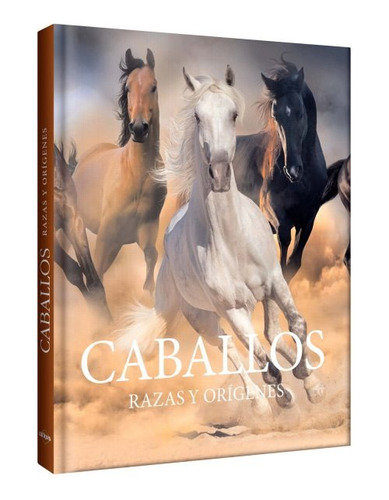 Libro Caballos Razas Y Orígenes Lexus Editores