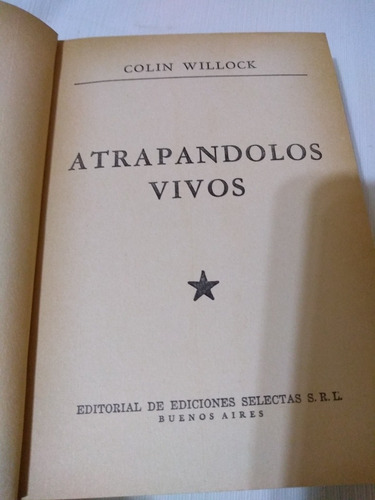 Atrapandolos Vivos Libro Colin Willock T/duras Palermo Envio