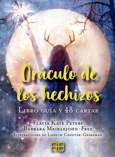 Oráculo De Los Hechizos de Meiklejohn-Free, Barbara y Peters, Flavia Kate Editorial Arkano Books