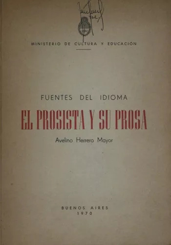 Fuentes Del Idioma - El Prosista Y Su Prosa Avelino Herrero