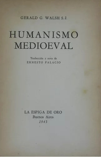 Gerald G. Walsh S. J.: Humanismo Medioeval