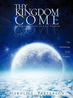 Libro Thy Kingdom Come - Patterson, Harold L.