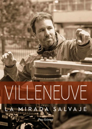 Villeneuve La Mirada Salvaje - Gomez Pau (libro) - Nuevo