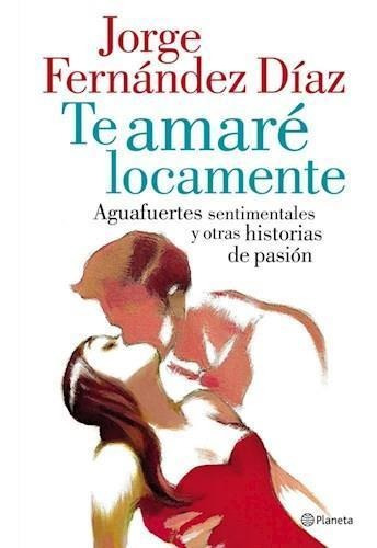 Te Amare Locamente - Fernandez Diaz