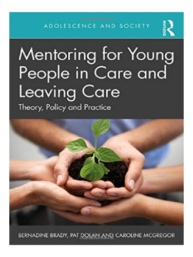 Mentoring For Young People In Care And Leaving Care - . Eb12