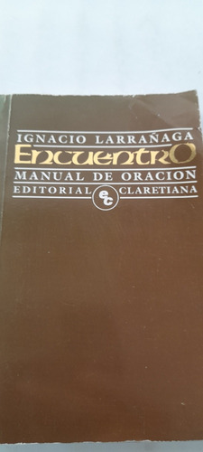 Encuentro Manual De Oración De Ignacio Larrañaga