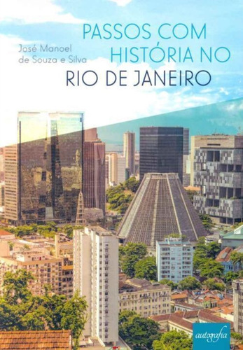 Passos Com História No Rio De Janeiro