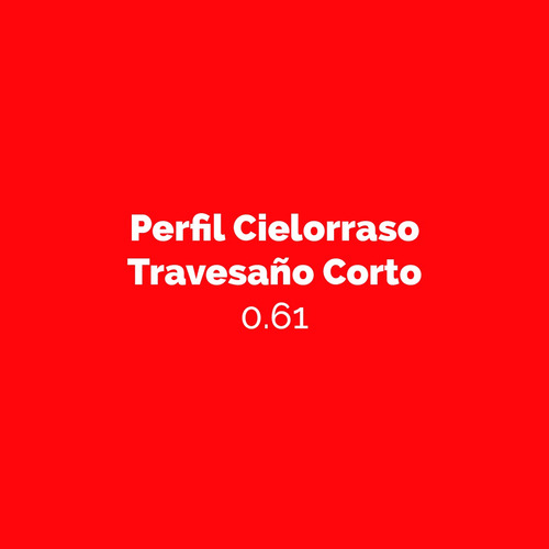 Perfil Cielorraso Travesaño Corto 0.61