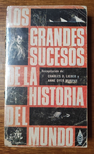 Los Grandes Sucesos De La Historia Del Mundo Lieber