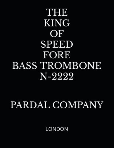 The King Of Speed For Bass Trombone N-2222: London