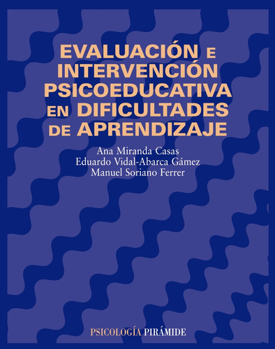 Evaluación e intervención psicoeducativa en dificultades de aprendizaje, de Miranda Casas, Ana. Serie Psicología Editorial PIRAMIDE, tapa blanda en español, 2002