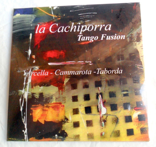 La Cachiporra - Tango Fusión : Arcella / Cammarota / Taborda