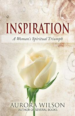 Libro Inspiration: A Woman's Spiritual Triumph: A Book Of...