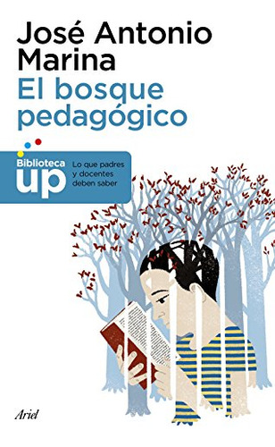 El Bosque Pedagogico: Y Como Salir De El -biblioteca Up-