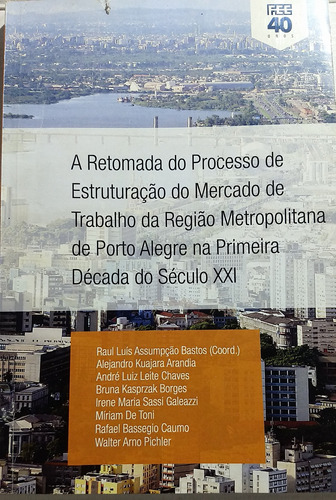 A Retomada Do Processo De Estruturação Do Mercado De Porto Alegre L15