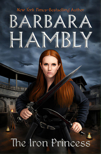 The Iron Princess, De Hambly, Barbara. Editorial Open Road Media Sci Fi & Fanta, Tapa Dura En Inglés