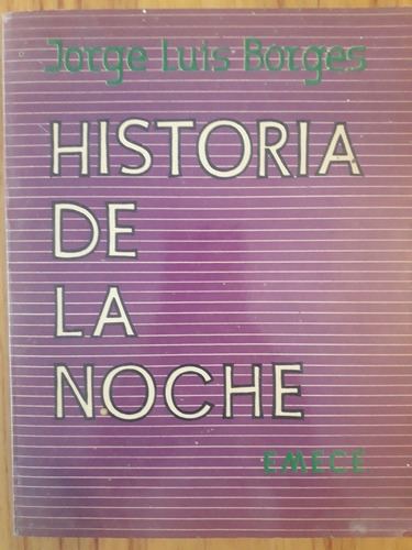 Historia De La Noche - Jorge Luis Borges - Autografiado